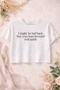 Laid Back But Dangerous – Minimalist Statement Crop Tee