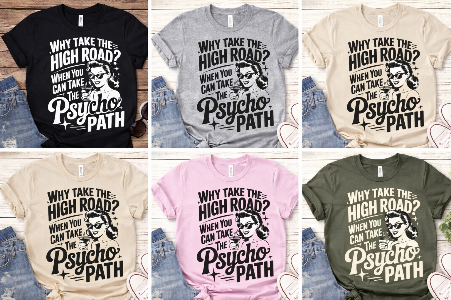 Why Take the High Road When You Can Take the Psycho Path – Funny Retro Graphic Tee