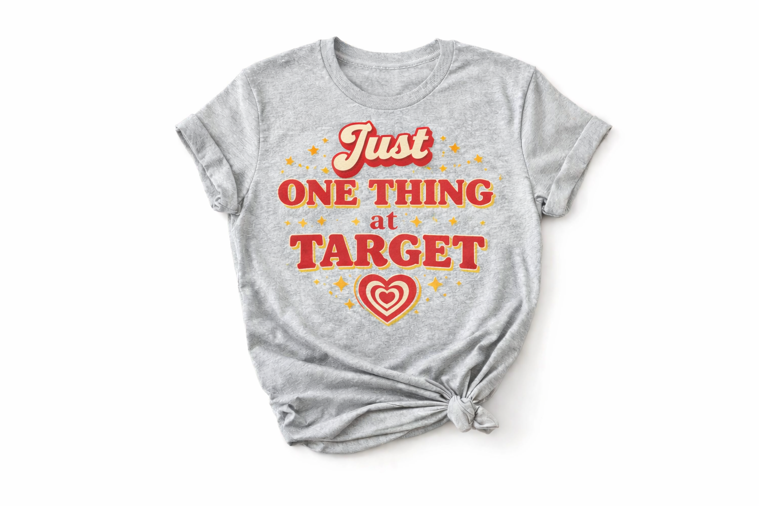 Just One Thing at Target Shirt | Funny Target Lover Tee | Mom Humor Graphic T-Shirt | Cute Retro Shopping Shirt