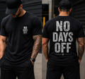 No Days Off Shirt – Motivational Gym Tee for Men | Hustle Mindset Graphic T-Shirt